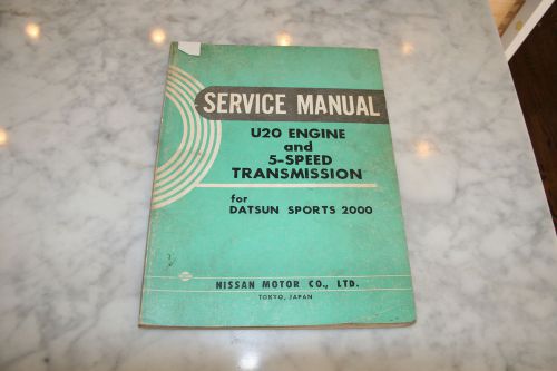 Model u20 datsun sport 2000 factory work shop repair manual engine &amp; 5 speed