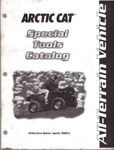 2003 arctic cat atv special tools catalog manual p/n 2256-992   (752)