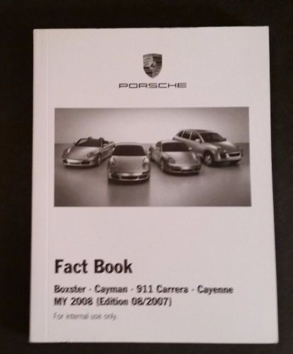 Porsche fact book internal reference 08/2007 boxster, cayman s, 911 carrera...