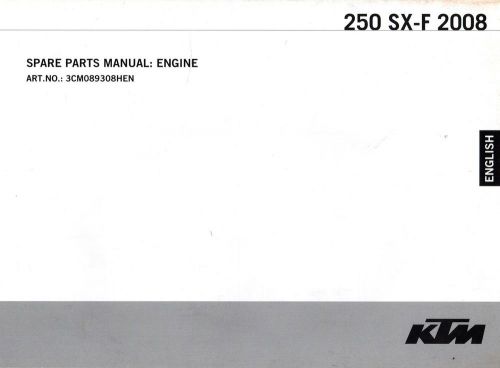 2008 ktm motorcycle engine 250 sx-f spare parts manual p/n 3cm089308hen (423)