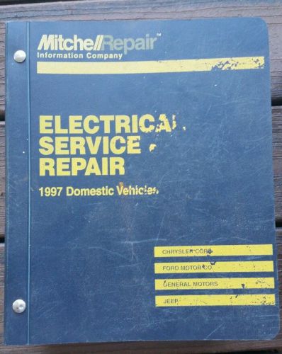 Mitchell electrical service &amp; repair manual 1997 chrysler ford gm jeep