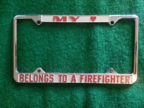 Awesome license plate cover/frame☆my♡ belongs to a firefighter