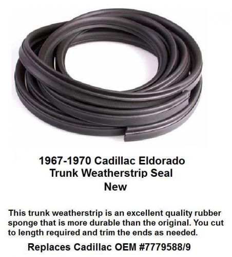 1967 1968 1969 1970 cadillac eldorado trunk weather stripping weatherstrip seal*