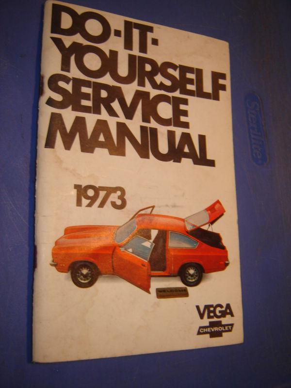 Purchase 1973 CHEVROLET VEGA DIY OWNERS SERVICE GUIDE MANUAL BOOK 73 DO