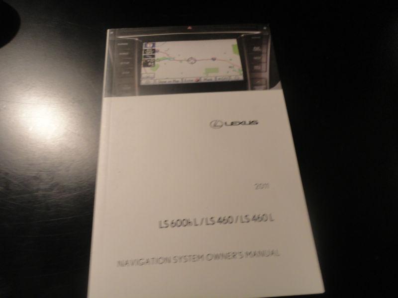 2011 lexus ls 600h l /  ls 460 / ls 460l navigation system   owners manual 