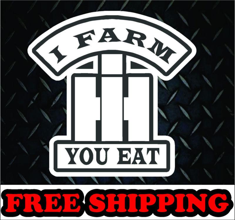 Purchase INTERNATIONAL HARVESTER I Farm You Eat*vinyl decal car diesel