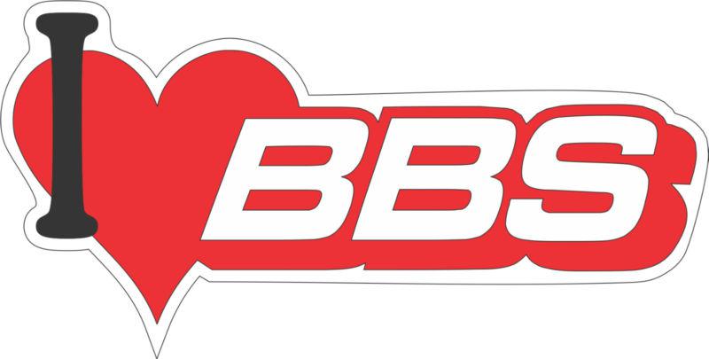 I love bbs wheels vinyl decal sticker jdm kdm euro drift