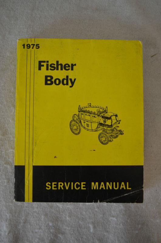 1975 fisher body service manual all body types gm cadillac buick olds