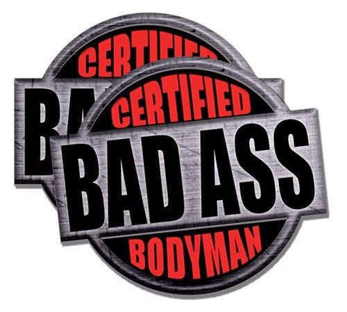 &#034;certified bad ass bodyman&#034; 2 pack of stickers 4&#034; tall each funny decals