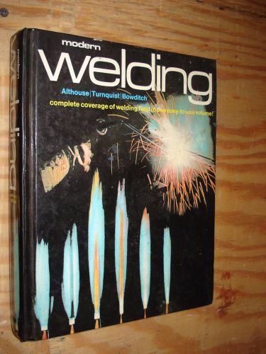 Modern welding 752 page book althouse complete coverage of welding field text bk