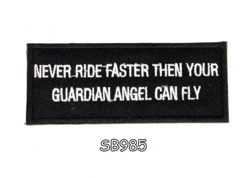 Never ride faster than your guardian iron on small patch for biker vest or shirt