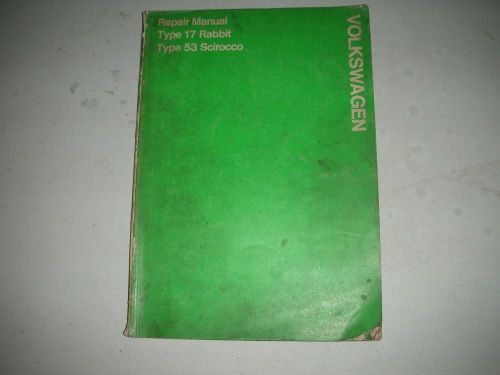 Vw repair manual type17 rabbit, type 53 scirocco first edition aug-1974