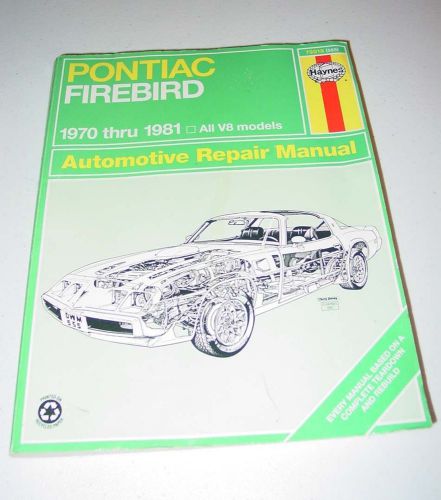 79018 1970-1981 pontiac firebird  haynes repair manual very good condition