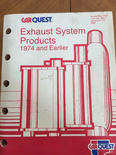 Car quest exhaust system products for 1974 and earlier vehicles manual 052-v
