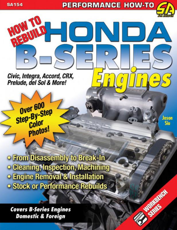 Rebuild honda b16a, b16a1, b16a3, b16a2, b16a6, b16b, b17, b18, b20 engines book