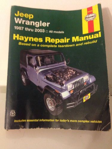 Haynes repair manual 50030: jeep wrangler. 1987 thru 2003