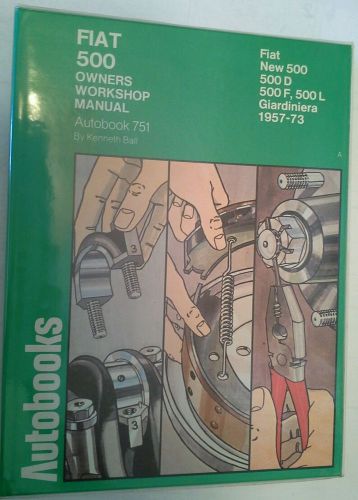 Owners workshop manual fiat new 500, giardiniera 1957-73 autobook