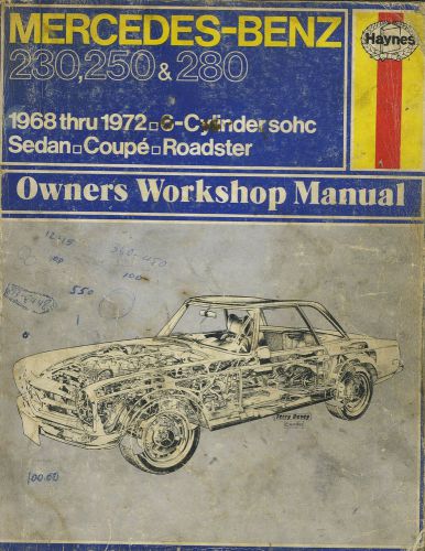 Haynes mercedes-benz 230, 250 &amp; 280 1968 thu 1972 6-cylinder workshop manual