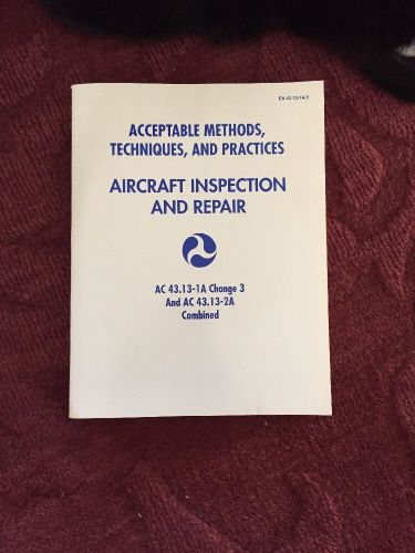 Acceptable methods, techniques, and practices- aircraft inspection &amp; repair