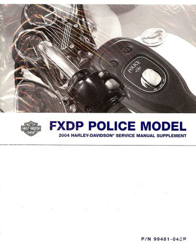 2004 harley-davidson fxdp police dyna defender service manual supplement