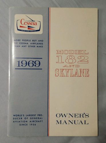 Very excellent nos 1969 cessna 182 skylane owner&#039;s manual 182m d647-13 4/70