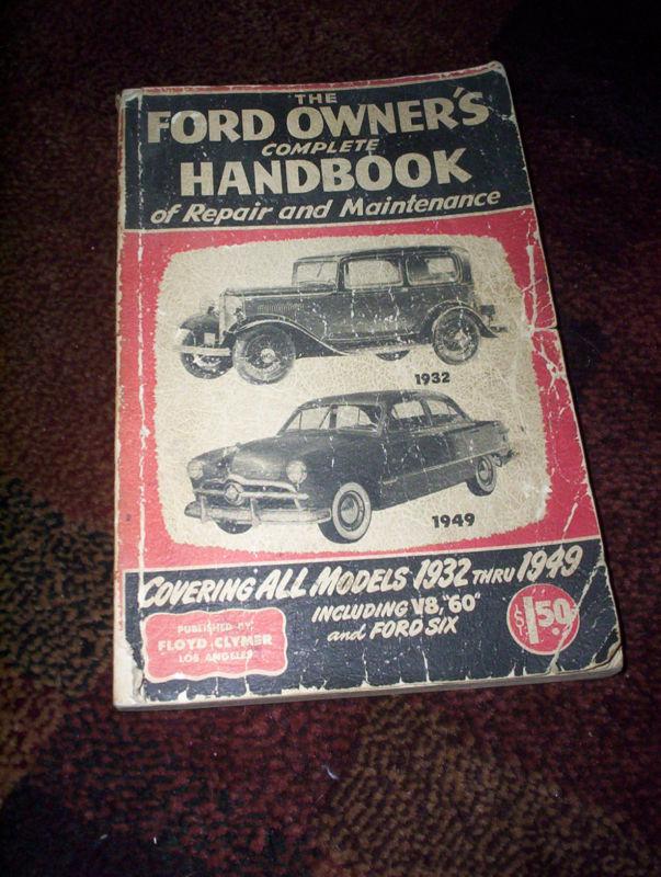 1932 - 1949 ford owner's complete handbook of repair & maintenance floyd clymer