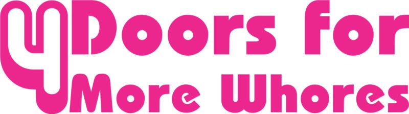 4 doors for more whores vinyl decal sticker jdm kdm euro drift