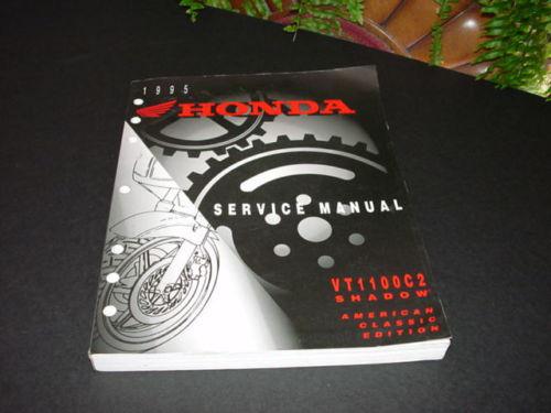 1995 honda vt1100c2 shadow - authentic factory shop manual - service repair