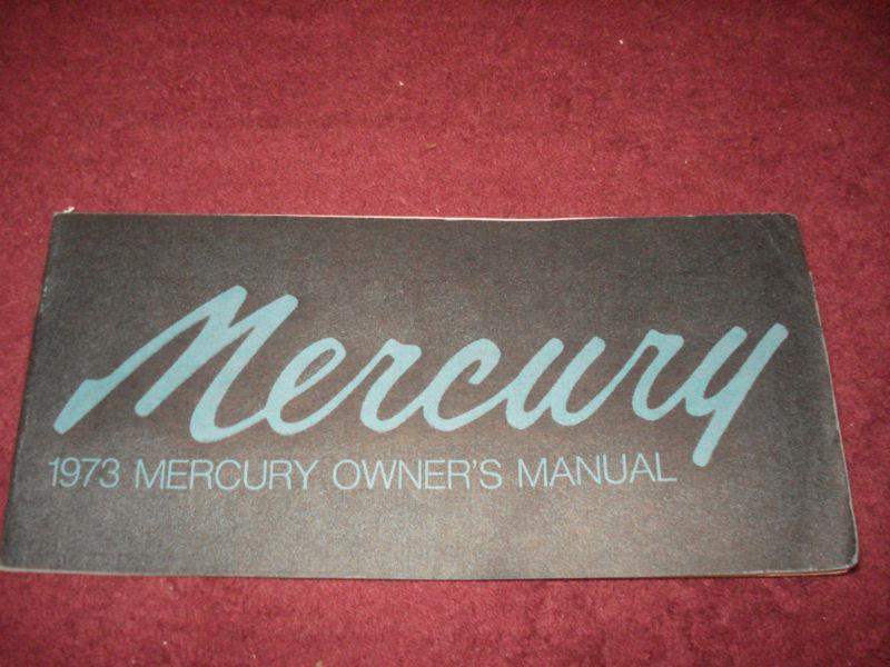 1973 mercury big car owner's manual / owner's guide / book / good original!!!