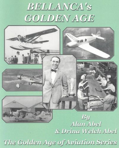 Bellanca&#039;s golden age: 42 years of airplane manufacturing operations (new)