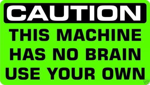 Caution no brain decal, sticker john deere  arctic cat