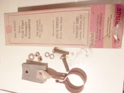 Nors 1955 1956 pontiac rear tail pipe hanger assm wohlert brand tm5521g 521672