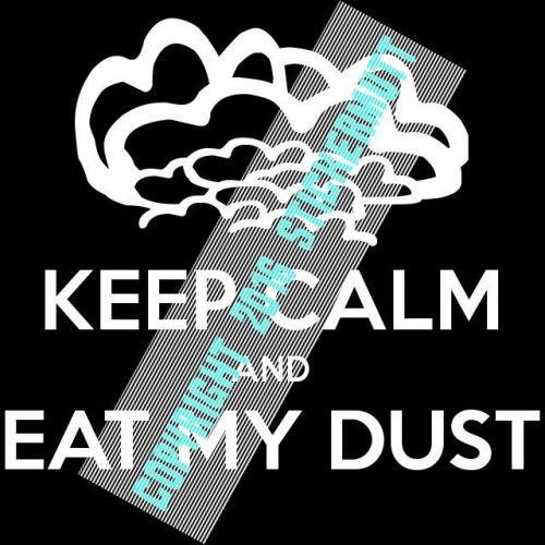 Keep calm &amp; eat my dust decal sticker racing race jdm import fast muscle car v8
