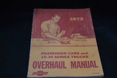 1972 chevrolet passenger cars and 10-30 series trucks overhaul manual