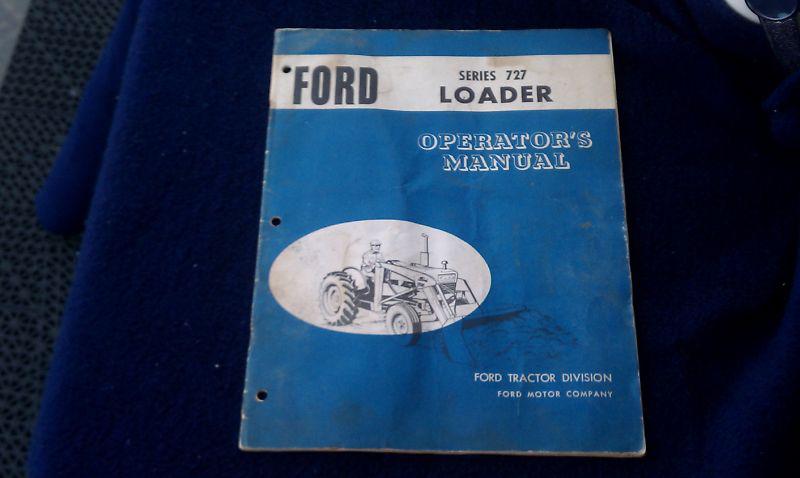  ford series 727 loader operator's manual part number se 09391 5656