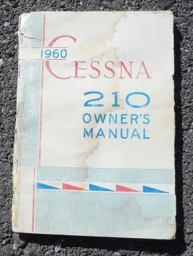 1960 cessna 210 cessna owner&#039;s manual printed 1-15-1960