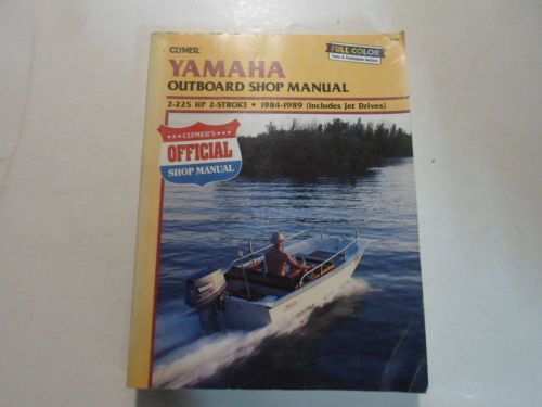 1984 1989 clymer yamaha 2 225 hp 2 stroke outboard shop manual minor wear oem