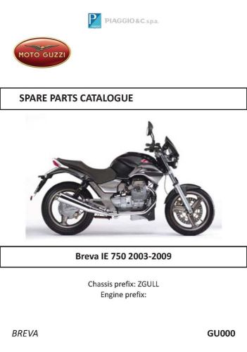 Moto guzzi parts manual 2003, 2004, 2005, 2006, 2007, 2008 &amp; 2009 breva ie 750