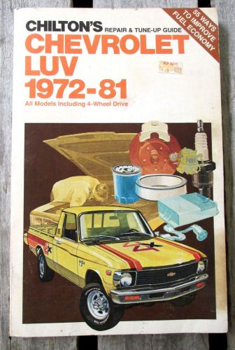 Chiltons chevrolet luv truck 1972 - 1981 repair manual