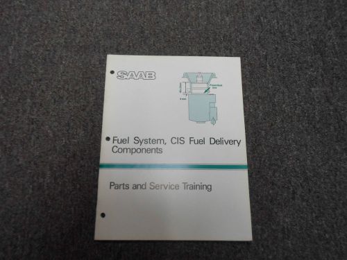 1988 saab fuel system cis fuel delivery components parts service training manual
