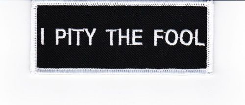 I pity the fool sew/iron on patch emblem badge embroidered mr t a-team biker