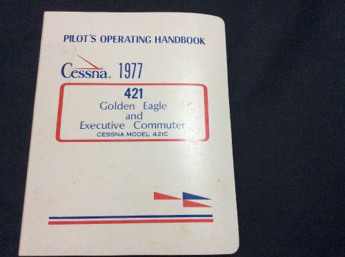 Genuine factory  1977 cessna 421 golden eagle &amp; executive commuter 421c poh
