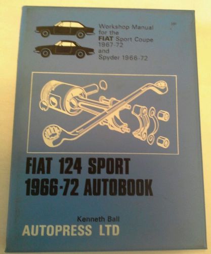 Workshop manual for fiat 124 sport coupe and spyder 1966-72 autobook