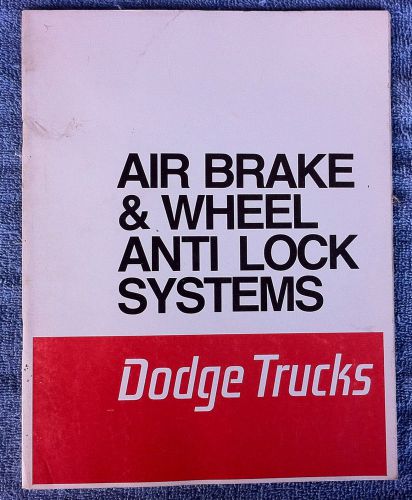 Dodge trucks air brake &amp; wheel anti lock systems oem service shop manual