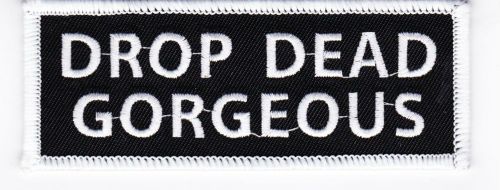 Drop dead gorgeous sew/iron on patch badge emblem embroidered biker sexy car