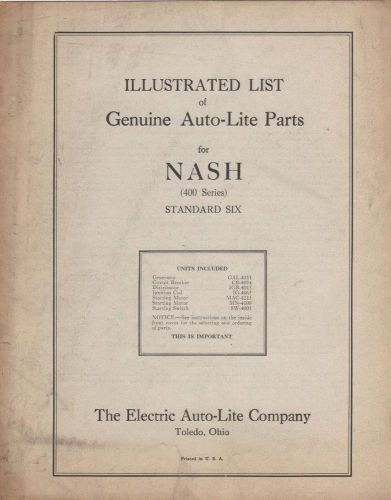 ILLUSTRATED LIST OF GENUINE AUTO-LITE PARTS FOR NASH (400 SERIES) STANDARD SIX, US $5.99, image 1
