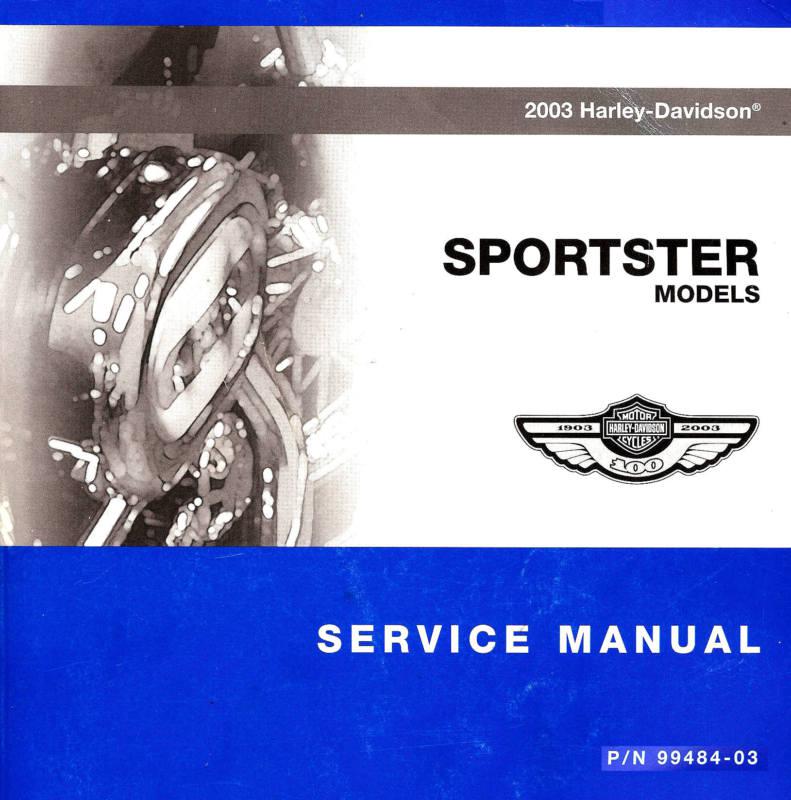2003 harley-davidson sportster 100th anv service manual -xlh883-xl1200-xlh1200