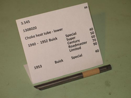 1940-1953 buick straight 8 nos lower choke heat tube 1308020