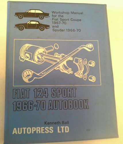 Workshop manual for fiat 124 sport coupe and spyder 1966-70 autobook