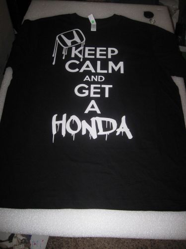 Keep calm and get a honda drip tshirt tee xs s m l xl 2x 3x 4x civic crx prelude